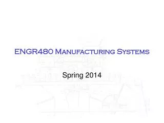ENGR480 Manufacturing Systems