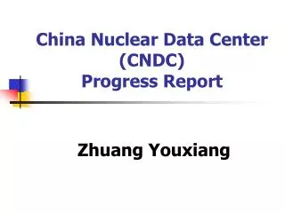 China Nuclear Data Center (CNDC) Progress Report