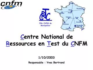 C entre National de R essources en T est du C NFM