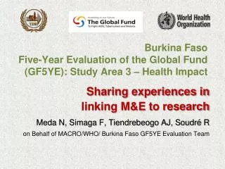 Burkina Faso Five-Year Evaluation of the Global Fund (GF5YE): Study Area 3 – Health Impact