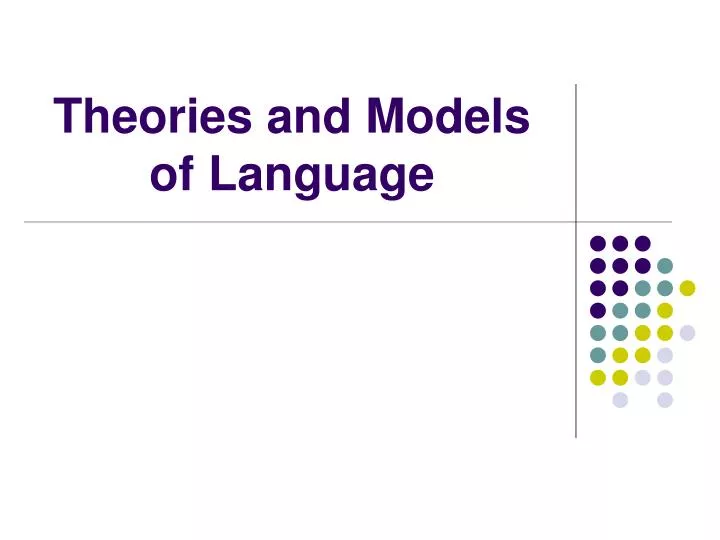 theories and models of language