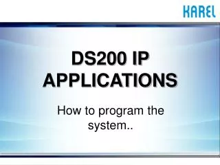 DS200 IP APPLICATIONS