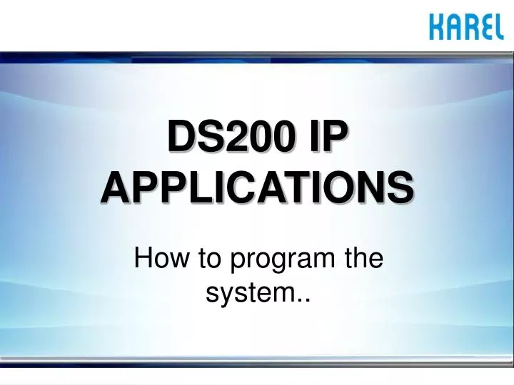 ds200 ip applications