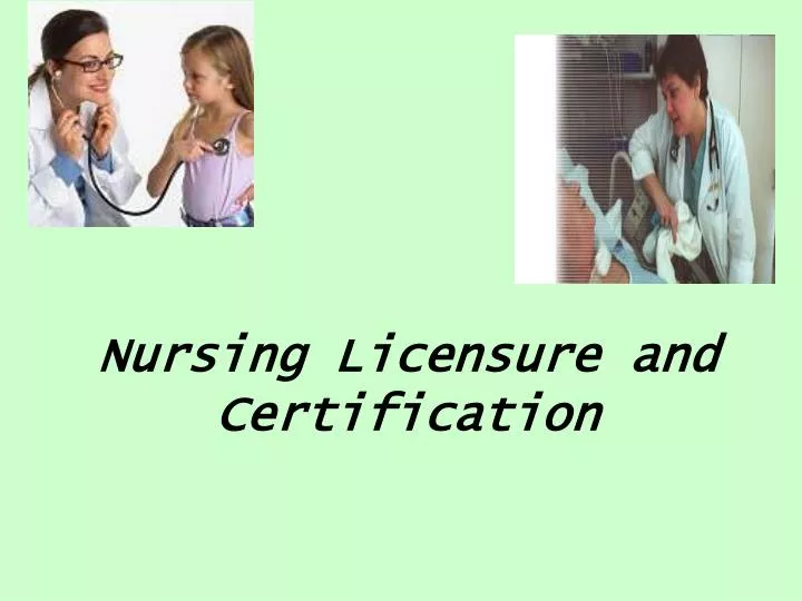 nursing licensure and certification