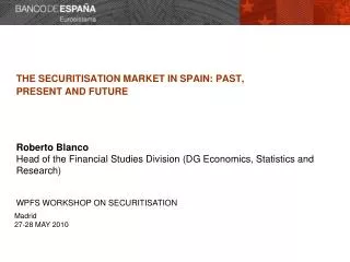 THE SECURITISATION MARKET IN SPAIN: PAST, PRESENT AND FUTURE