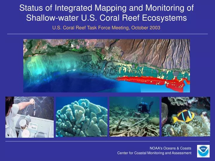 status of integrated mapping and monitoring of shallow water u s coral reef ecosystems