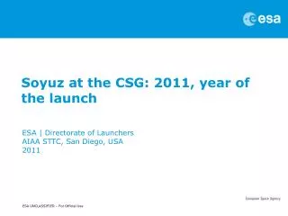 Soyuz at the CSG: 2011, year of the launch
