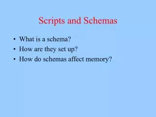 Scripts and Schemas