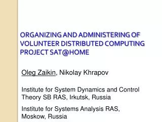ORGANIZING AND ADMINISTERING OF VOLUNTEER DISTRIBUTED COMPUTING PROJECT SAT@HOME