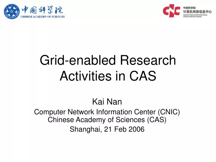 grid enabled research activities in cas