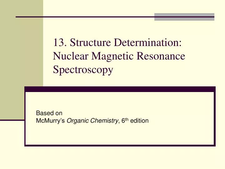 13 structure determination nuclear magnetic resonance spectroscopy