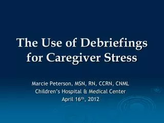 The Use of Debriefings for Caregiver Stress