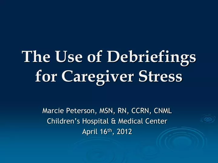 the use of debriefings for caregiver stress
