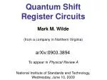 Quantum Shift Register Circuits - slide 1