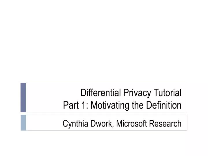 differential privacy tutorial part 1 motivating the definition