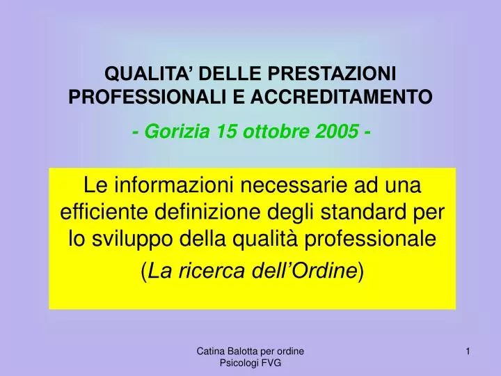 qualita delle prestazioni professionali e accreditamento gorizia 15 ottobre 2005