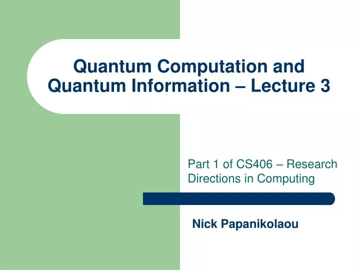quantum computation and quantum information lecture 3