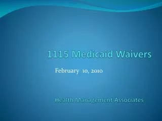 1115 Medicaid Waivers Health Management Associates