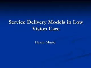 Service Delivery Models in Low Vision Care