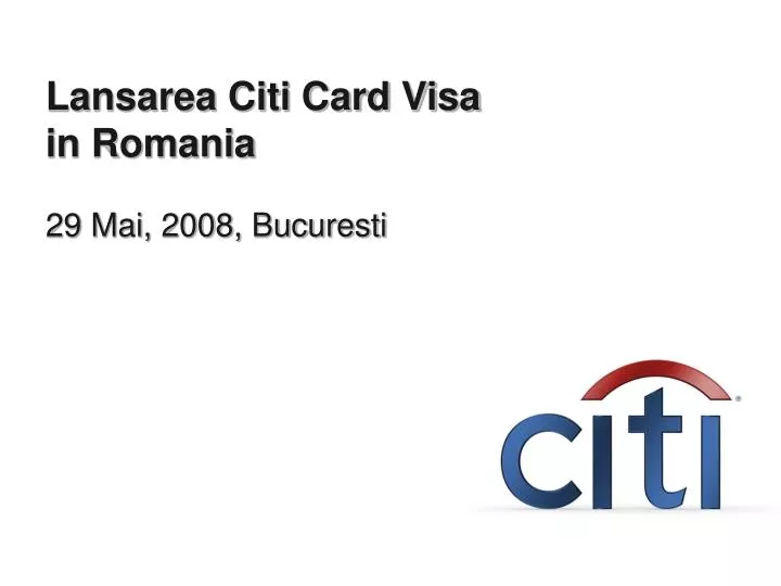 lansarea citi card visa in romania 29 mai 2008 bucuresti