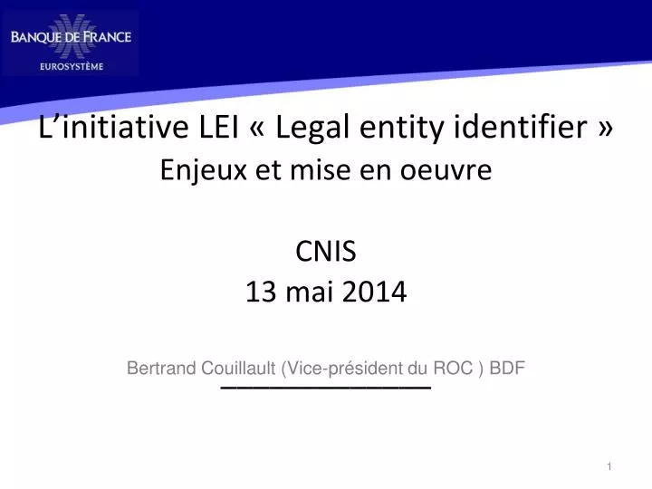 l initiative lei legal entity identifier enjeux et mise en oeuvre cnis 13 mai 2014