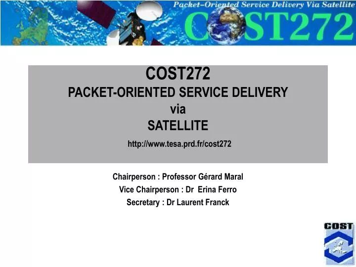 cost272 packet oriented service delivery via satellite http www tesa prd fr cost272