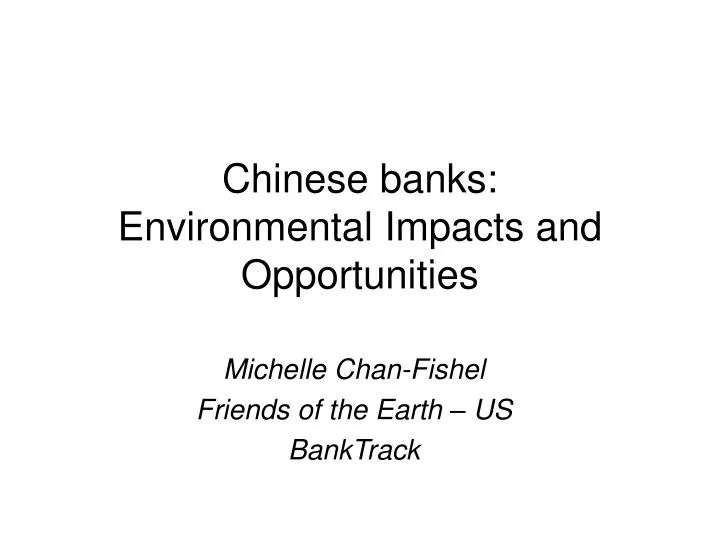 chinese banks environmental impacts and opportunities