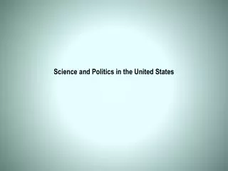 Science and Politics in the United States