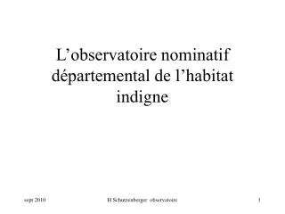 l observatoire nominatif d partemental de l habitat indigne
