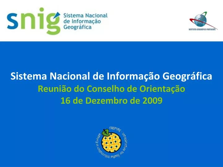 sistema nacional de informa o geogr fica reuni o do conselho de orienta o 16 de dezembro de 2009