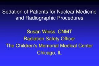 Sedation of Patients for Nuclear Medicine and Radiographic Procedures