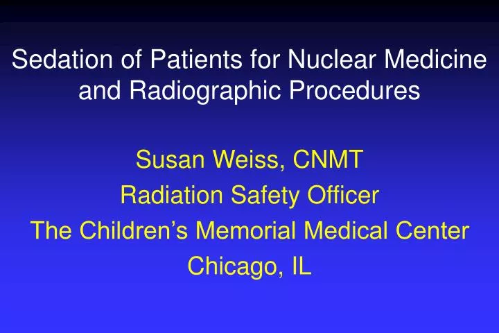 sedation of patients for nuclear medicine and radiographic procedures