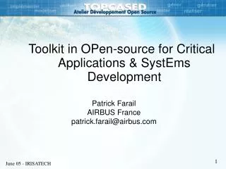 Toolkit in OPen-source for Critical Applications &amp; SystEms Development