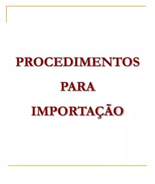 procedimentos para importa o