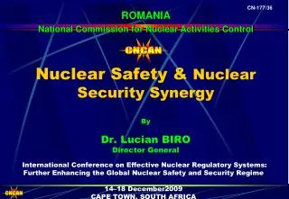 Nuclear Safety &amp; Nuclear Security Synergy By Dr. Lucian BIRO Director General
