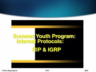 Summer Youth Program: Internal Protocols: RIP &amp; IGRP