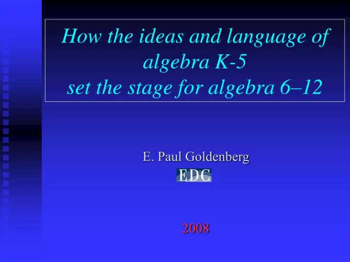 how the ideas and language of algebra k 5 set the stage for algebra 6 12
