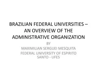 BRAZILIAN FEDERAL UNIVERSITIES – AN OVERVIEW OF THE ADMINISTRATIVE ORGANIZATION