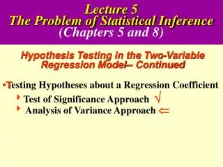 Lecture 5 The Problem of Statistical Inference (Chapters 5 and 8)