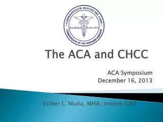 The ACA and CHCC