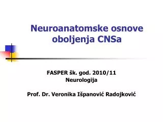 Neuroanatomske osnove oboljenja CNSa