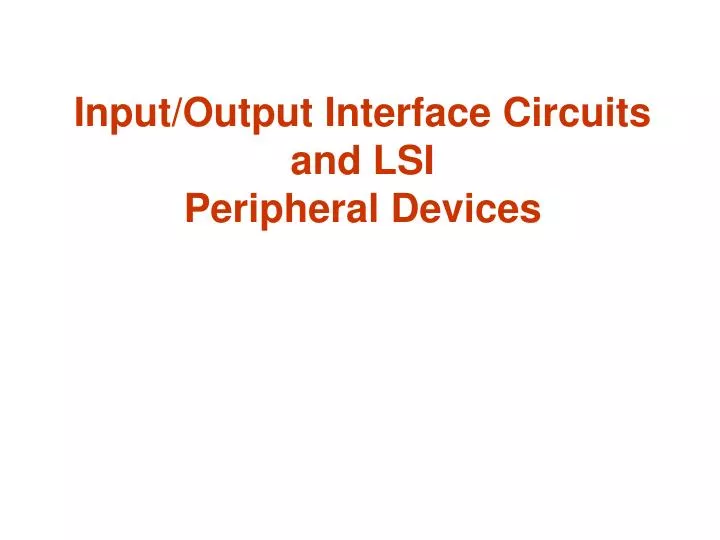 input output interface circuits and lsi peripheral devices