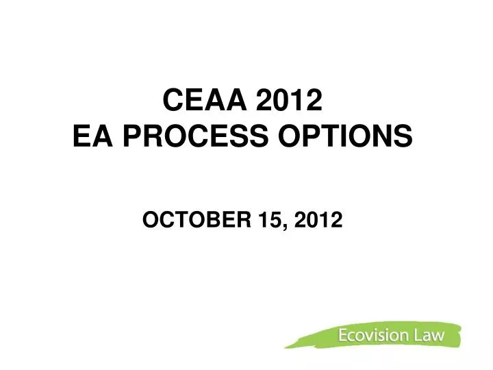 ceaa 2012 ea process options october 15 2012