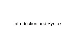 Introduction and Syntax