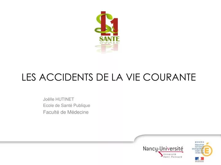 les accidents de la vie courante