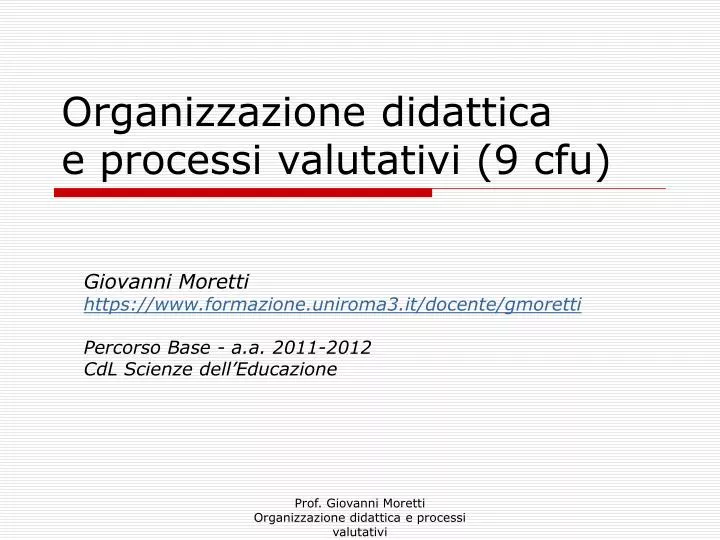 organizzazione didattica e processi valutativi 9 cfu