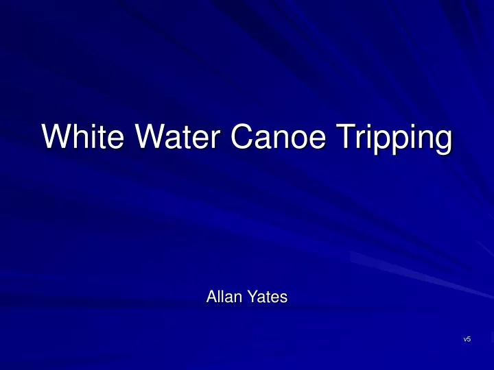 white water canoe tripping