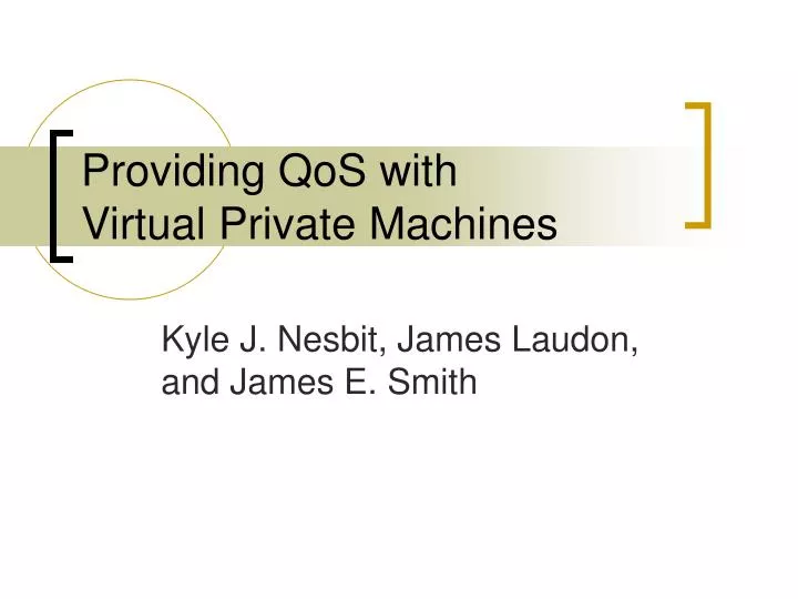 providing qos with virtual private machines