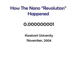 How The Nano “Revolution” Happened