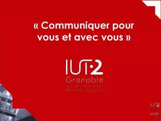 communiquer pour vous et avec vous